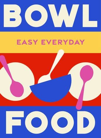 TDLC- Bowl Food: Easy Everyday